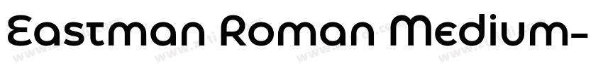 Eastman Roman Medium字体转换 Eastman Roman Medium字体转换
